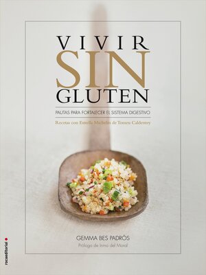 cover image of Vivir sin gluten. Pautas para fortalecer el sistema digestivo